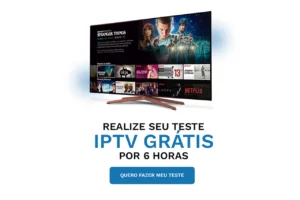 Teste IPTV 8 Horas Gratis: O que Voce Precisa Saber